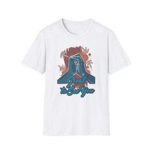 Great to See You T-Shirt