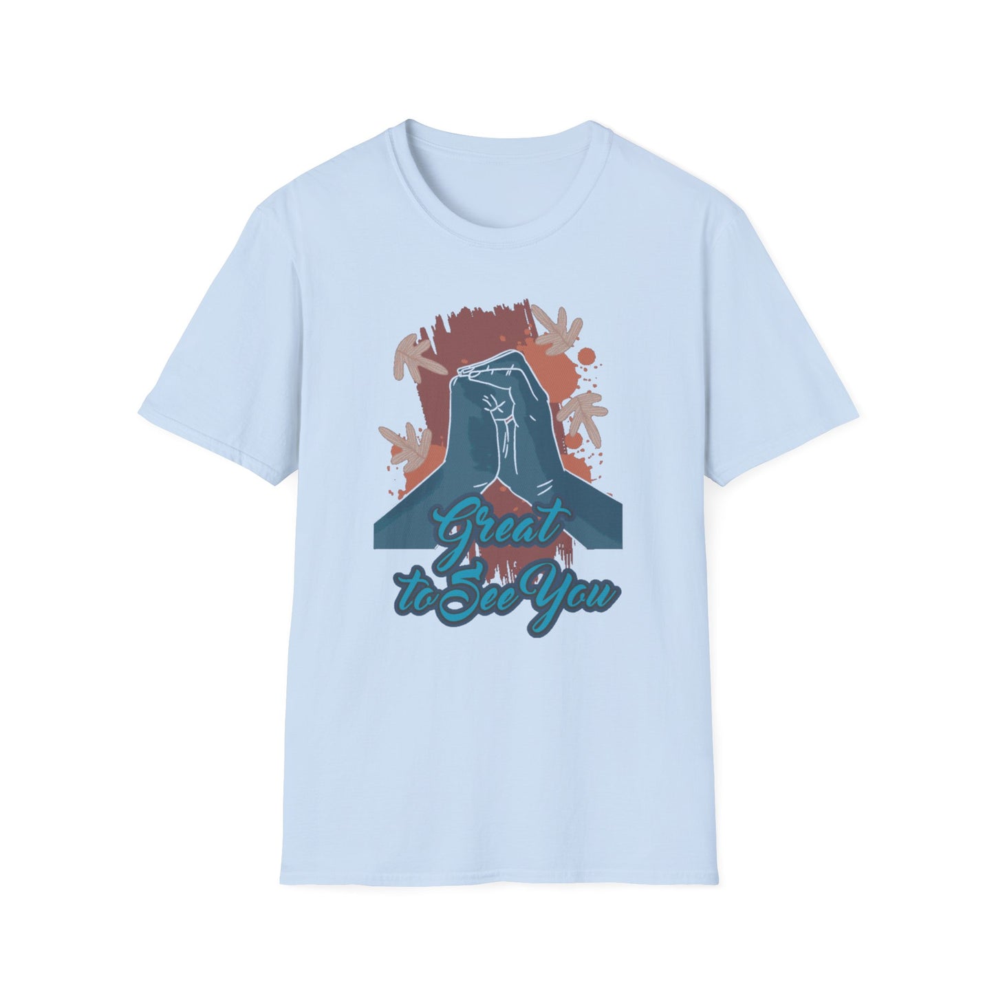 Great to See You T-Shirt