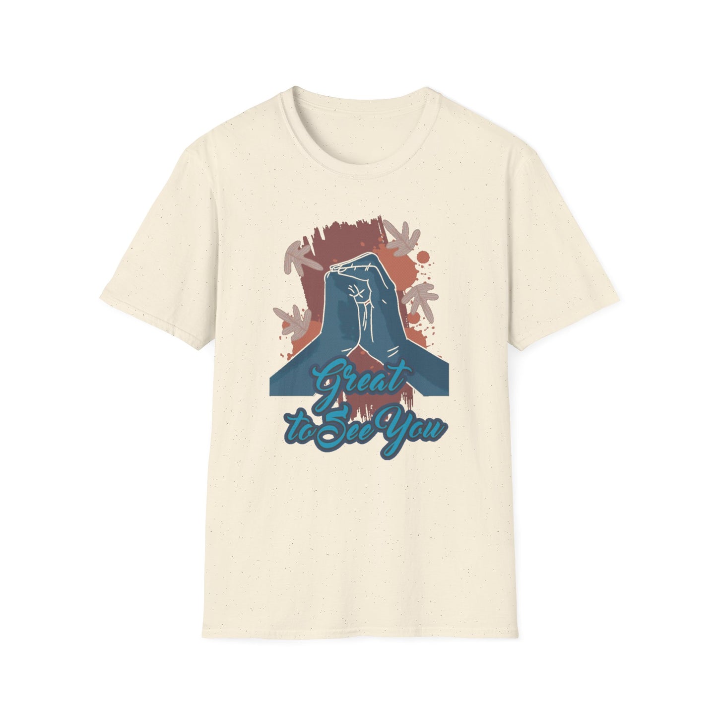 Great to See You T-Shirt