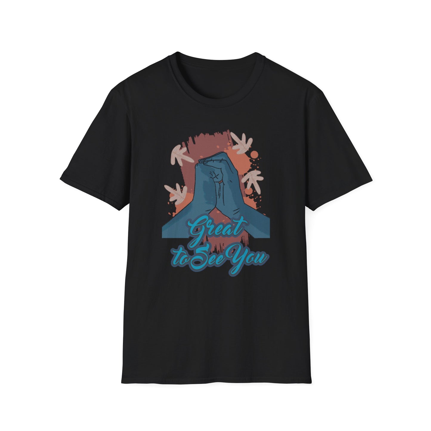 Great to See You T-Shirt