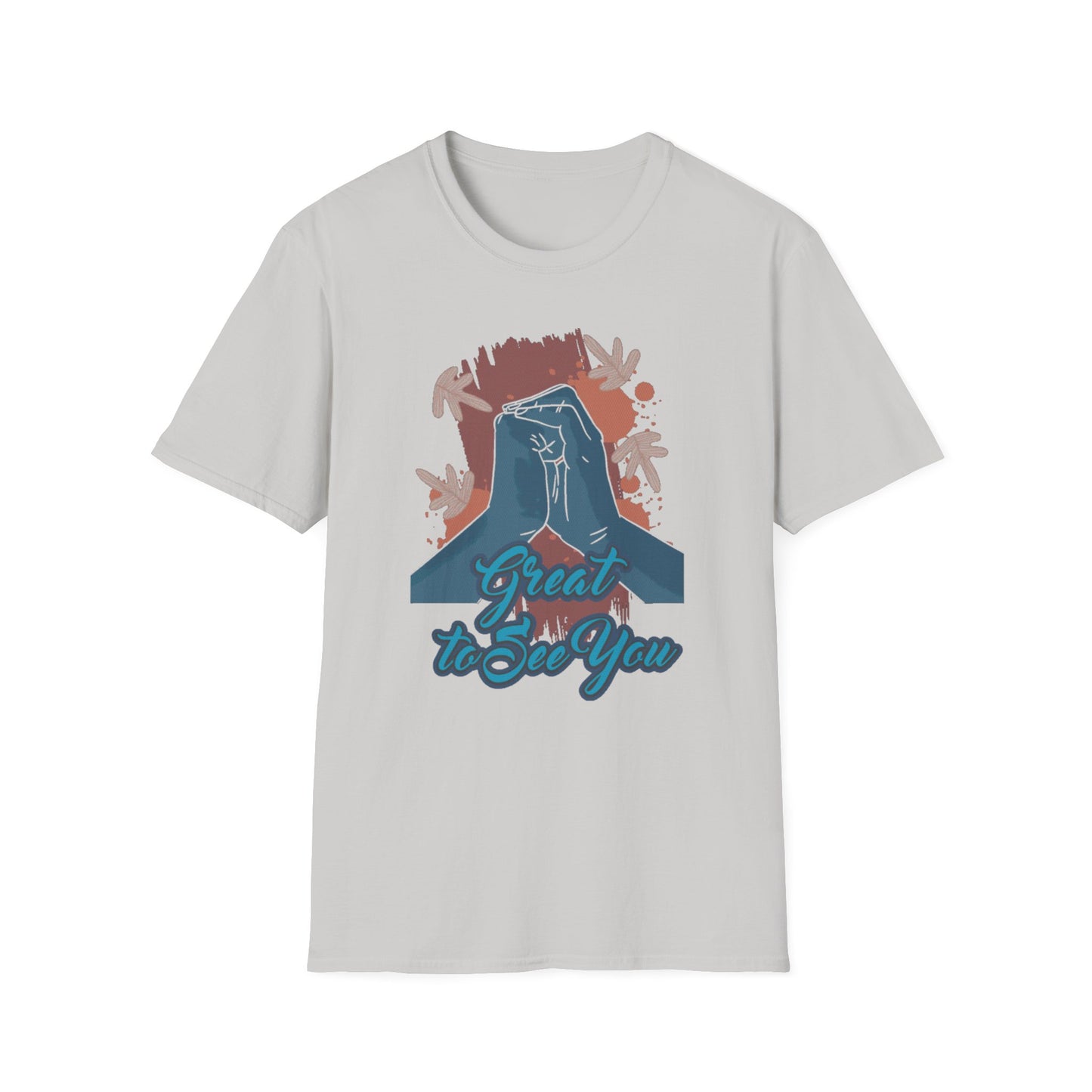 Great to See You T-Shirt