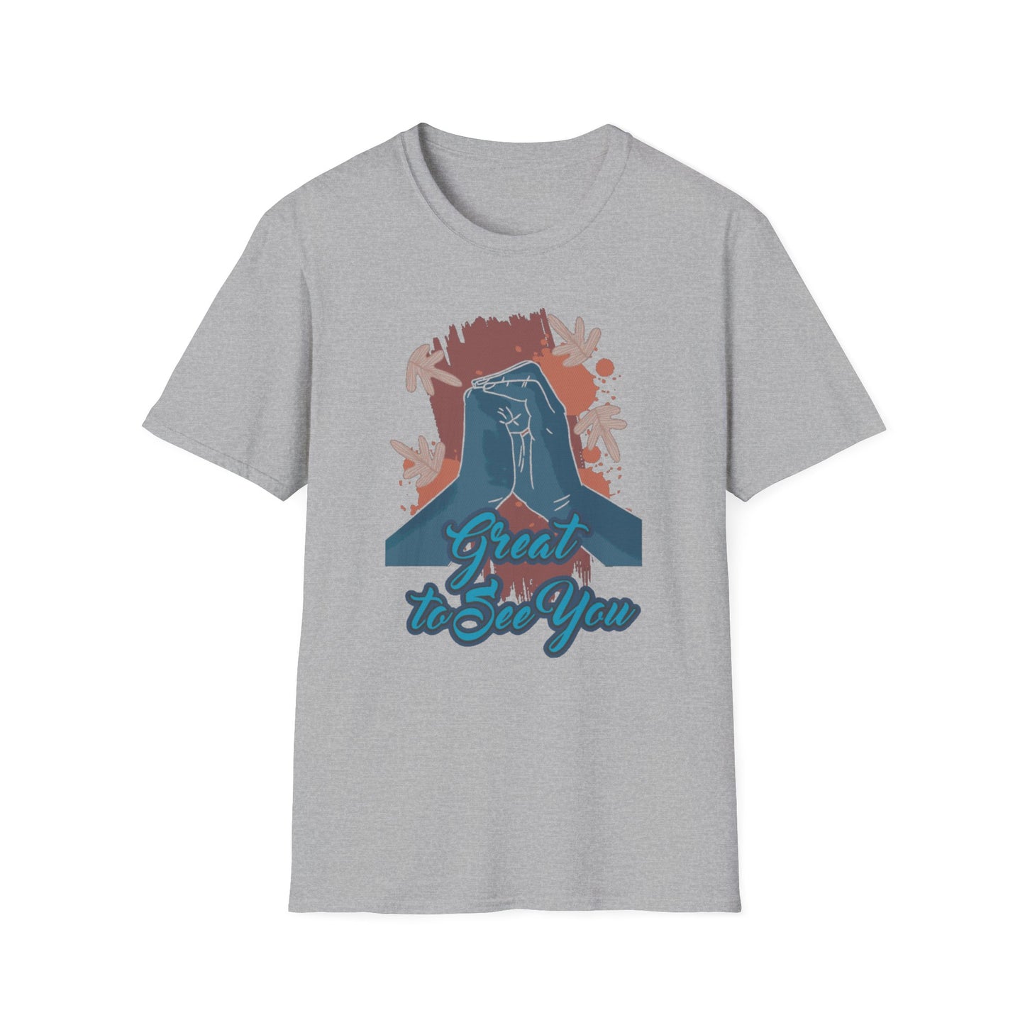 Great to See You T-Shirt